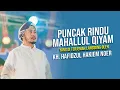 Download Lagu PUNCAK RINDU MAHALLUL QIYAM YANG DI TERJEMAH LANGSUNG OLEH KH. HAFIDZUL HAKIEM NOER