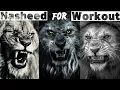 Download Lagu Very Powerful Nasheed For Workout/Gym 🔥🔥 | #nasheed  #нашид