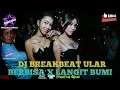 Download Lagu DJ BREAKBEAT ULAR BERBISA X LANGIT BUMI SPESIAL TAHUN BARU 2022 || BINTANG BB OFFICIAL ||