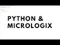 Python and Micrologix1100 Part1 - Setup and a Quick Program