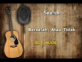 Download Lagu Search - Bersalah Atau Tidak [karaoke]