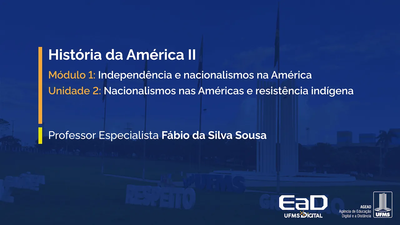 [UFMS Digital] História da América II - Módulo 1 - Unidade 2