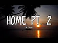 Download Lagu Home Pt. 2 - Nico Santos (Lyrics video)