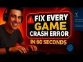Tired of game crashes 1-minute fix for any PC game