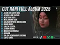 Download Lagu CUT RANI FULL ALBUM TERPOPULER - AKAN LON BANTU DOA - LAGU ACEH CUT RANI