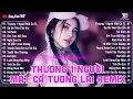 Download Lagu Thương 1 Người Mất Cả ... Remix🎧BXH Nhạc Trẻ Remix TRIỆU VIEW🎧Top 20 Bản EDM TikTok Hay Nhất 2025