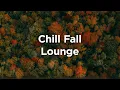 Download Lagu Chill Fall Mix ☕ Autumn Lounge Music