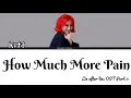 Kota (코타) - How Much More Pain (얼마나 아파야) | Lie After Lie (거짓말의 거짓말)OST PART.4 | Lyrics(ROM/HAN/ENG)