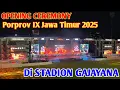 Download Lagu Opening Ceremony Porprov IX Jawa Timur 2025 Di Stadion Gajayana Malang@Rudi-sc1ct
