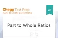 SAT prep - SAT Math Definition Part-to-Whole Ratios