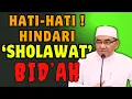 Download Lagu KH. MUHAMMAD BAKHIET Hati-Hati !! Membaca Sholawat Seperti Ini BID'AH Dan JAHAT