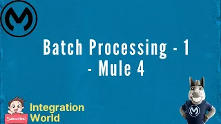 Batch Processing - Mule 4