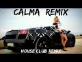 Calma Remix (House Club Remix) - Serantes DJ ft Pedro Capó & Farruko