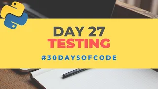 Testing 30 Days of Code in Python Day 27