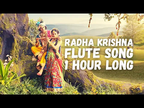 Download MP3 Radha Krishna Flute song 1 Hour Long  | Radha Krishna Theme song 1 Hour Long |Good Vibe