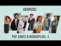 Download Lagu Pop \u0026 Mashups Vol. 2 | Adamusic DJ Mix