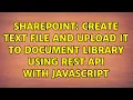 Sharepoint Create text file and upload it to document library using REST API with JavaScript