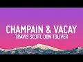 Download Lagu Travis Scott, Don Toliver - CHAMPAIN \u0026 VACAY (Lyrics)