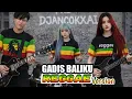 Lagu GADIS BALIKU REGGAE VERSION KULIHAT KUPANDANG SEKELILING COVER VURAL TIKTOK 2026 BY THE DJANCOKXAI