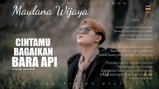 maulana wijaya cintamu bagaikan bara api official music video 
