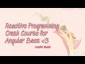 Reactive Programming Crash Course for Angular Baes - Jennifer Wadella