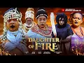 Download Lagu DAUGHTER OF FIRE (Epic 2025) Princess Izuchukwu, Harry B, Joyce Kalu, Rita Arum, Ebubechukwu Ezeh...