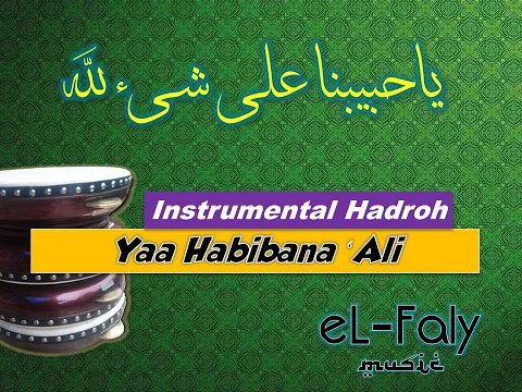 Download MP3 Yaa Habibana 'Ali - Instrumental karoke Hadroh | موسقى انشودة او قصائد يا حبيبنا علي شيء لله