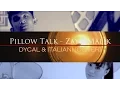 Pillow Talk - Zayn Malik [DYCAL \u0026 ITALIANI COVER]