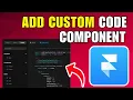 How To Add Custom Code Component In Framer 2026 Best Method