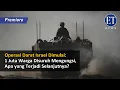 Download Lagu “Operasi Darat Israel Dimulai: 1 Juta Warga Disuruh Mengungsi, Apa yang Terjadi Selanjutnya?”