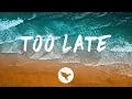 Download Lagu Felix Cartal - Too Late (Lyrics) feat. Kroy