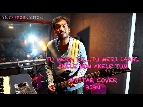 Download MP3 TU MERA DIL TU MERI JAAN-GUITAR COVER BY BIBN