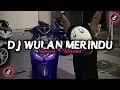 Download Lagu Dj Wulan Merindu ( Slowed + Reverd )🎧