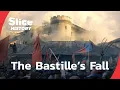 Storming the Bastille Fall of the Monarchy Rise of Revolution I SLICE HISTORY FULL DOCUMENTARY