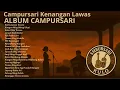 Download Lagu FULL ALBUM CAMPURSARI KULO TERBARU 2025 🎵 || NYANDANG KANGEN || 🎵 NIKENN SALINDRI