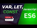 JavaScript ES6 Explained Scope Hoisting and var let const A Complete Guide