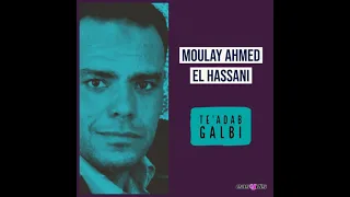 Moulay Ahmed El Hassani Qissat El Hmoum قصة الهموم 