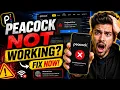 How to fix Peacock app not working