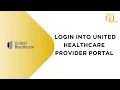 How to Login into United Healthcare Provider Portal
