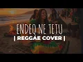 Lagu Lagu Sasak Terbaru ENDEQ NE TETU RISA DUA Cover Reggae
