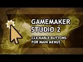 GameMaker Studio 2 Tutorial ADVANCED - Clickable buttons for main menus