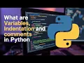 What are Variables Indentation and Comments in Python Part 4
