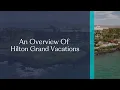 An Overview Of Hilton Grand Vacations