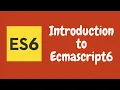 1 Introduction to Ecmascript6 ES6 Difference between ES5 and ES6