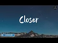 Download Lagu Closer - The Chainsmokers (Lyrics) | Wiz Khalifa, Charlie Puth, Ed Sheeran, Miley Cyrus