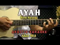 Lagu AYAH - RINTO HARAHAP ( KARAOKE AKUSTIK NADA PRIA )