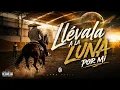 Llévala A la luna 