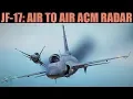 JF-17 Thunder Air To Air ACM VT Radar Tutorial DCS WORLD