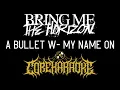 Download Lagu Bring Me The Horizon - a bulleT w  my namE On [Karaoke Instrumental]