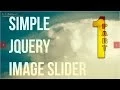 Simple jQuery Image Slider Part-1